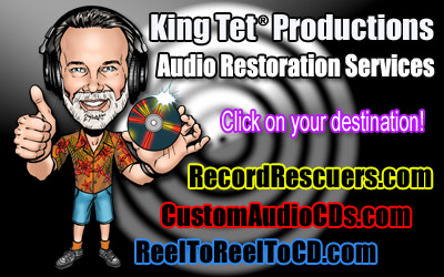 King Tet's Audio Restoration Services